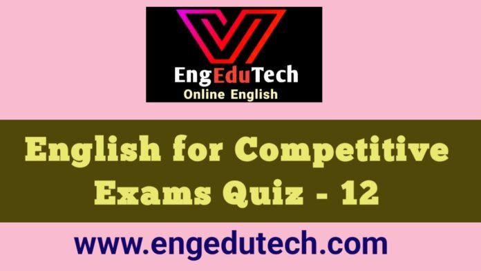 English for Competitive Exams Quiz - 12