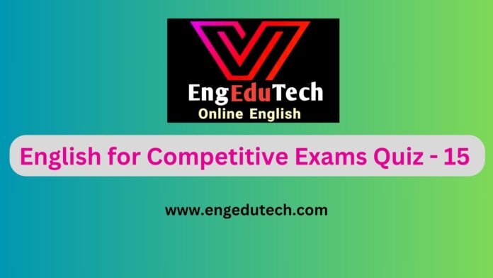 English for Competitive Exams Quiz 15