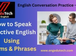 How to Speak Effective English Using Idioms and Phrases